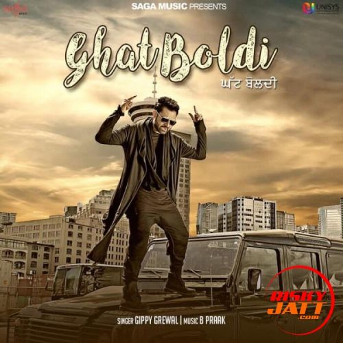 Ghat Boldi Gippy Grewal mp3 song download, Ghat Boldi Gippy Grewal full album