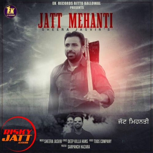 Jatt Mehanti Sheera Jasvir mp3 song download, Jatt Mehanti Sheera Jasvir full album