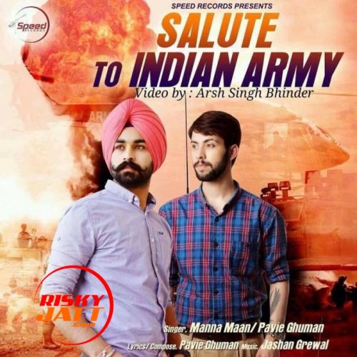 Salute To Indian Army Manna Maan mp3 song download, Salute To Indian Army Manna Maan full album