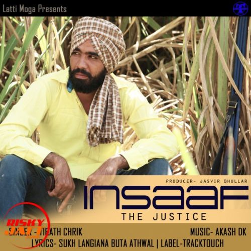 Insaaf The justice Tirath Charik mp3 song download, Insaaf The justice Tirath Charik full album