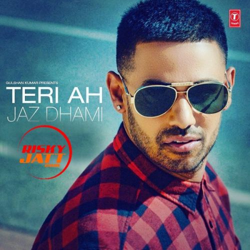 Teri Ah Jaz Dhami mp3 song download, Teri Ah Jaz Dhami full album