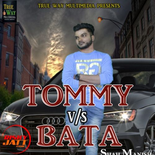 Tommy Vs Bata Shah Manish mp3 song download, Tommy Vs Bata Shah Manish full album