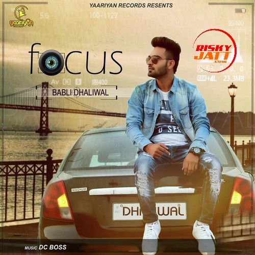 Focus Babli Dhaliwal mp3 song download, Focus Babli Dhaliwal full album