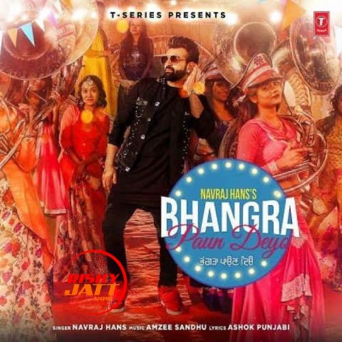 Bhangra Paun Deyo Navraj Hans mp3 song download, Bhangra Paun Deyo Navraj Hans full album