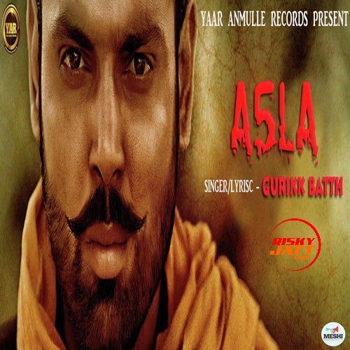 Asla Gurikk Bath mp3 song download, Asla Gurikk Bath full album