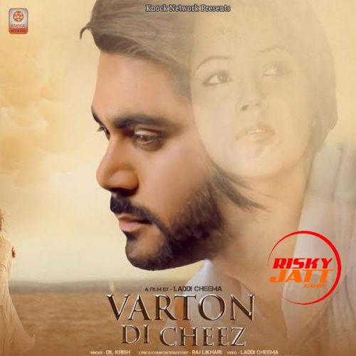 Varton Di Cheez Dil Krish mp3 song download, Varton Di Cheez Dil Krish full album