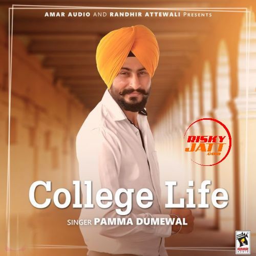 College Life Pamma Dumewal mp3 song download, College Life Pamma Dumewal full album