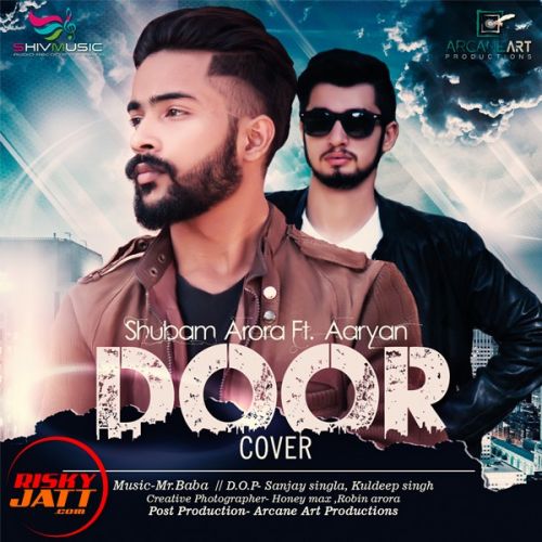 Door (Cover) Shubham Arora, Aaryan mp3 song download, Door (Cover) Shubham Arora, Aaryan full album