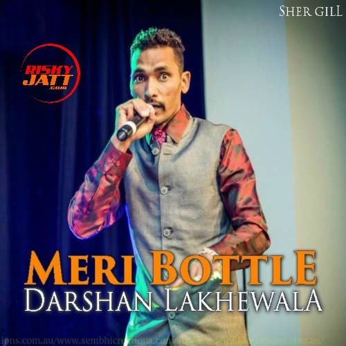 Meri Bottle Darshan Lakhewala mp3 song download, Meri Bottle Darshan Lakhewala full album