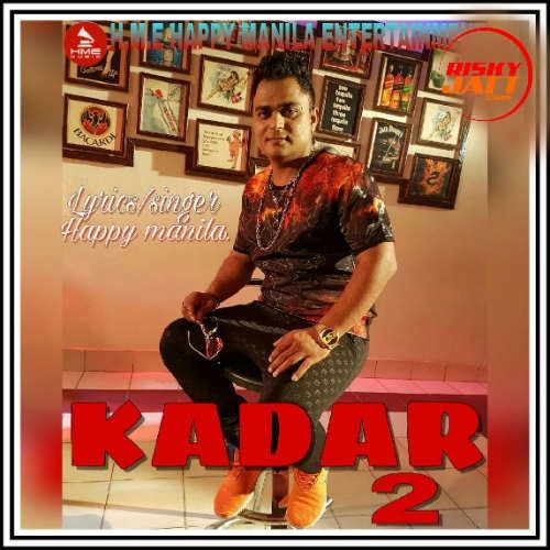 Kadar 2 Happy Manila mp3 song download, Kadar 2 Happy Manila full album