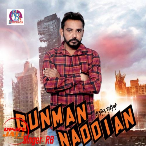 Gunman Nadian RB Mehal Kalan mp3 song download, Gunman Nadian RB Mehal Kalan full album