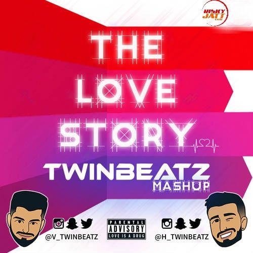 The Love Story (Twinbeatz Mashup) DJ Twinbeatz mp3 song download, The Love Story (Twinbeatz Mashup) DJ Twinbeatz full album