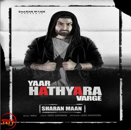 Yaar Hathyara Varge Sharan Maan mp3 song download, Yaar Hathyara Varge Sharan Maan full album