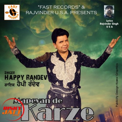 Mapeyan De Karze Happy Randev mp3 song download, Mapeyan De Karze Happy Randev full album