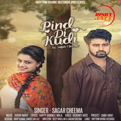 Pind Di Kudi Sagar Cheema mp3 song download, Pind Di Kudi Sagar Cheema full album