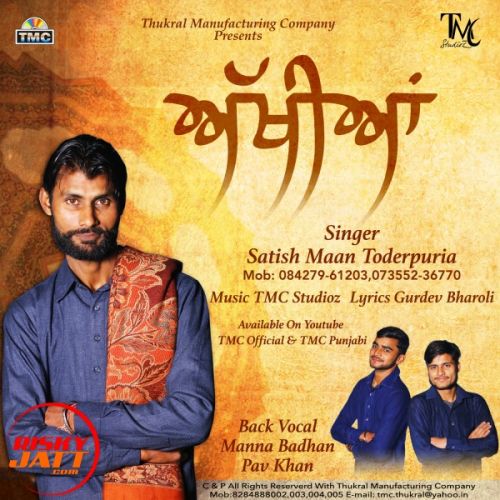 Akhiyan Satish Maan Toderpuria mp3 song download, Akhiyan Satish Maan Toderpuria full album