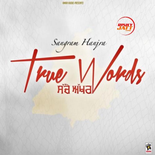 True Words Sangram Hanjra mp3 song download, True Words Sangram Hanjra full album