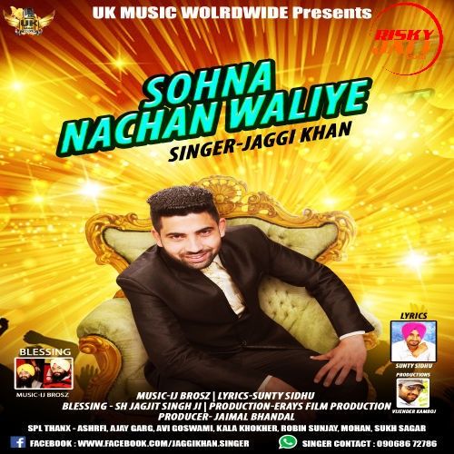 Sohna Nachan Waliye Jaggi Khan mp3 song download, Sohna Nachan Waliye Jaggi Khan full album