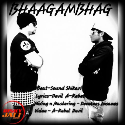 Bhaagam Bhaag Devil, A Rebal mp3 song download, Bhaagam Bhaag Devil, A Rebal full album