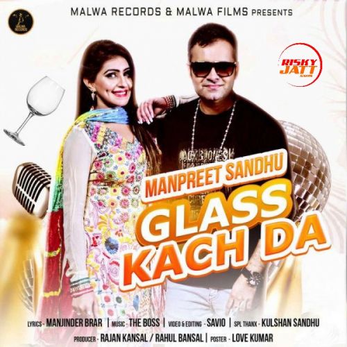 Glass Kach Da Manpreet Sandhu mp3 song download, Glass Kach Da Manpreet Sandhu full album