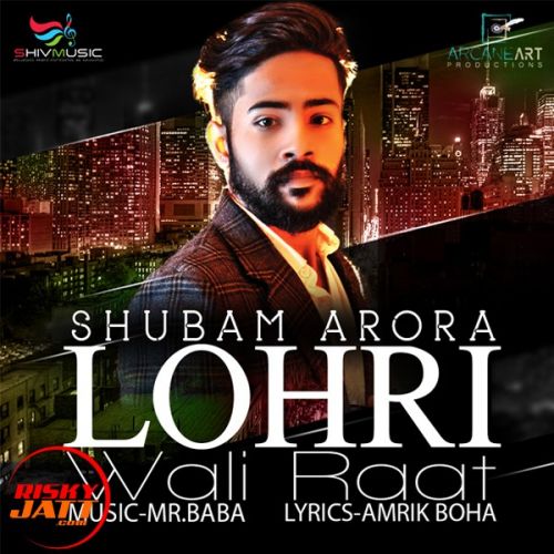 Lohri Wali Raat Shubam Arora mp3 song download, Lohri Wali Raat Shubam Arora full album