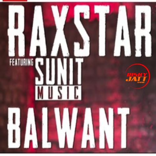 Balwant Raxstar mp3 song download, Balwant Raxstar full album