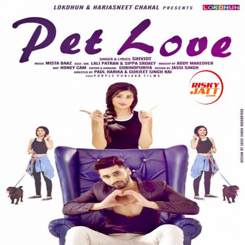 Pet Love Shivjot mp3 song download, Pet Love Shivjot full album