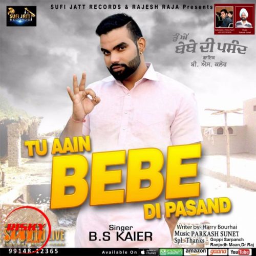 Tu Aain Beba Di Pasand B s Kaier mp3 song download, Tu Aain Beba Di Pasand B s Kaier full album