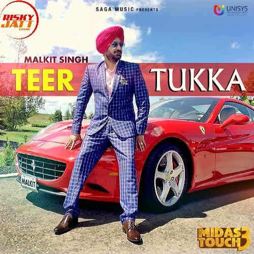 Teer Tukka Malkit Singh mp3 song download, Teer Tukka (Midas Touch 3) Malkit Singh full album