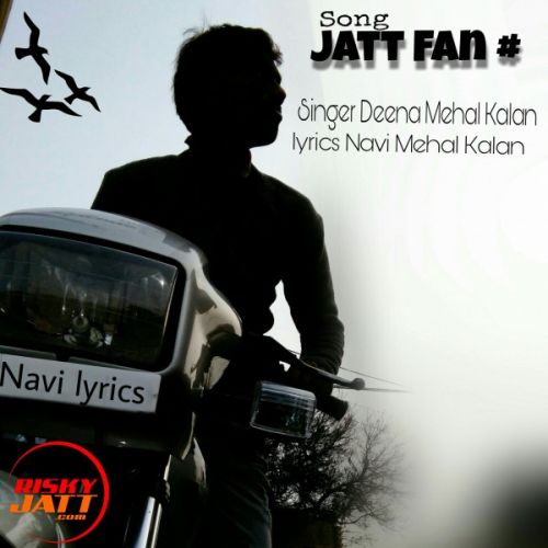 Jatt Fan Navi Mehal Kalan, Deena Mehal Kalan mp3 song download, Jatt Fan Navi Mehal Kalan, Deena Mehal Kalan full album