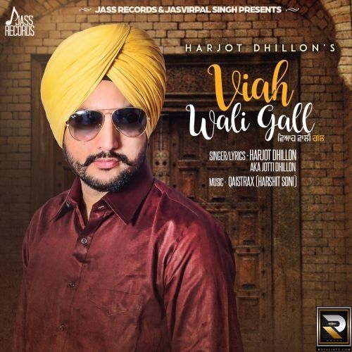 Viah Wali Gall Harjot Dhillon mp3 song download, Viah Wali Gall Harjot Dhillon full album