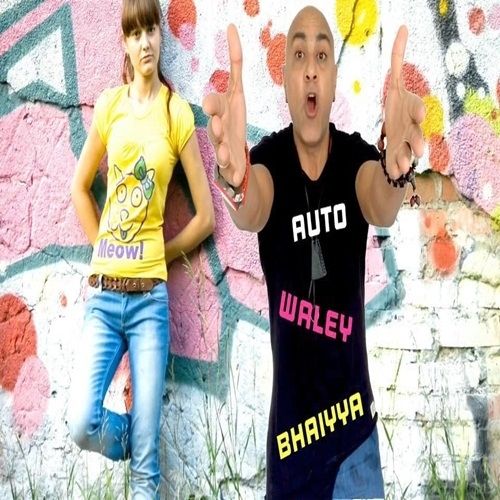 Auto Waley Bhaiyya Baba Sehgal mp3 song download, Auto Waley Bhaiyya Baba Sehgal full album