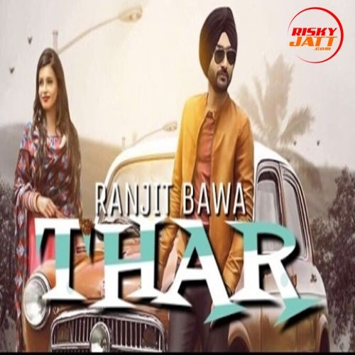 Thar Ranjit Bawa mp3 song download, Thar Ranjit Bawa full album