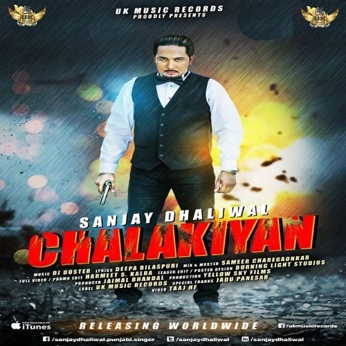 Chalakiyan Sanjay Dhaliwal mp3 song download, Chalakiyan Sanjay Dhaliwal full album