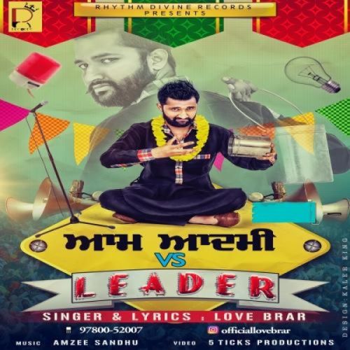Aam Aadmi Vs Leader Love Brar mp3 song download, Aam Aadmi Vs Leader Love Brar full album