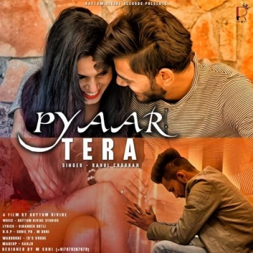 Pyaar Tera Rahul Chouhan mp3 song download, Pyaar Tera Rahul Chouhan full album