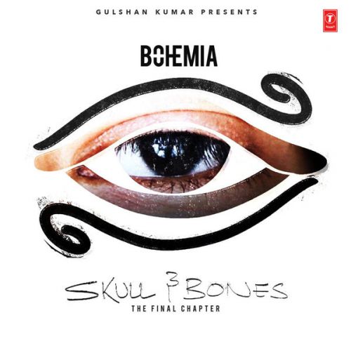 Lak Da Hulara Bohemia mp3 song download, Skull & Bones Bohemia full album