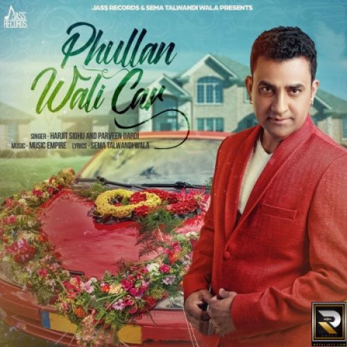 Phullan Wali Car Harjit Sidhu, Parveen Dardi mp3 song download, Phullan Wali Car Harjit Sidhu, Parveen Dardi full album