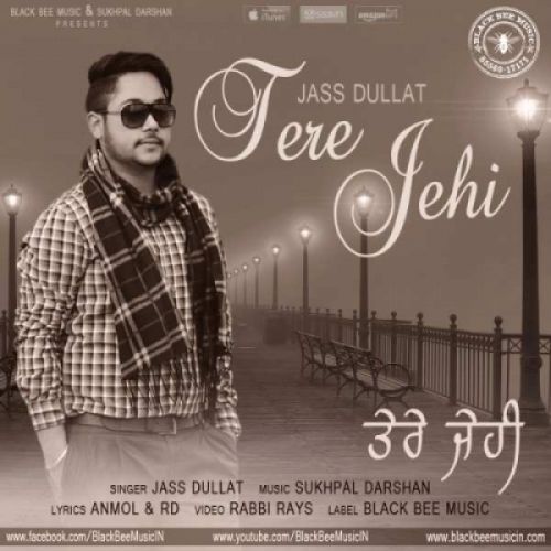 Tere Jehi Jass Dullat mp3 song download, Tere Jehi Jass Dullat full album