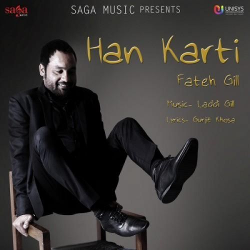 Han Karti Fateh Gill mp3 song download, Han Karti Fateh Gill full album