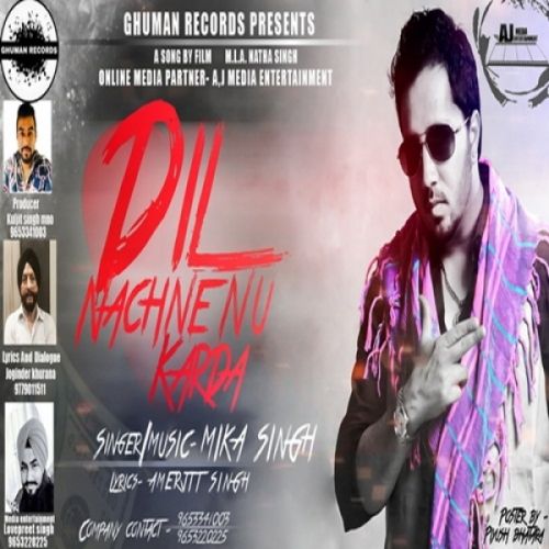 Dil Nachne Nu Karda Mika Singh mp3 song download, Dil Nachne Nu Karda Mika Singh full album