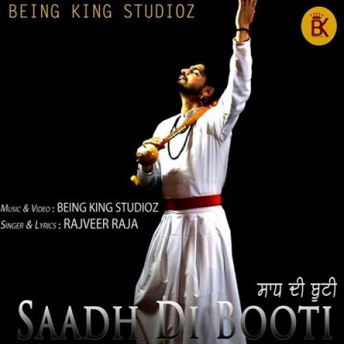 Saadh Di Booti (Sufi Jindua) Rajveer Raja mp3 song download, Saadh Di Booti (Sufi Jindua) Rajveer Raja full album