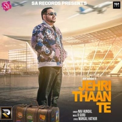 Jehri Thaan Te Nav Hundal mp3 song download, Jehri Thaan Nav Hundal full album