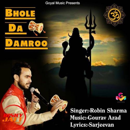 Bhole Da Damroo Robin Sharma mp3 song download, Bhole Da Damroo Robin Sharma full album