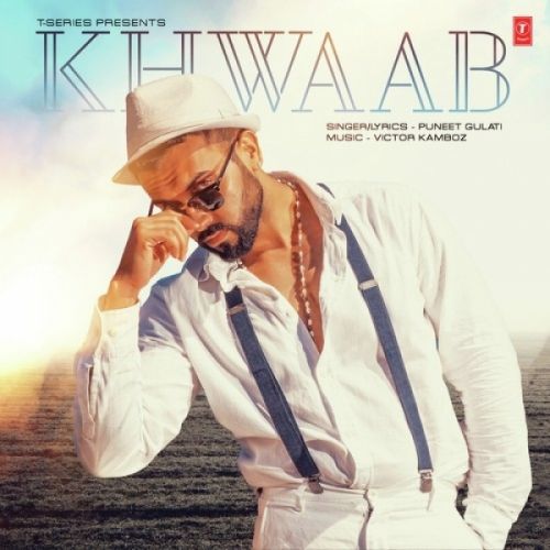 Khwaab Puneet Gulati mp3 song download, Khwaab Puneet Gulati full album