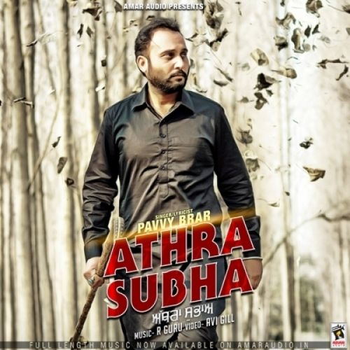 Athra Subha Pavvy Brar mp3 song download, Athra Subha Pavvy Brar full album