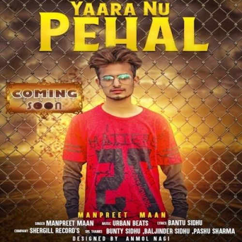 Yaaran Nu Pehal Manpreet Maan mp3 song download, Yaaran Nu Pehal Manpreet Maan full album