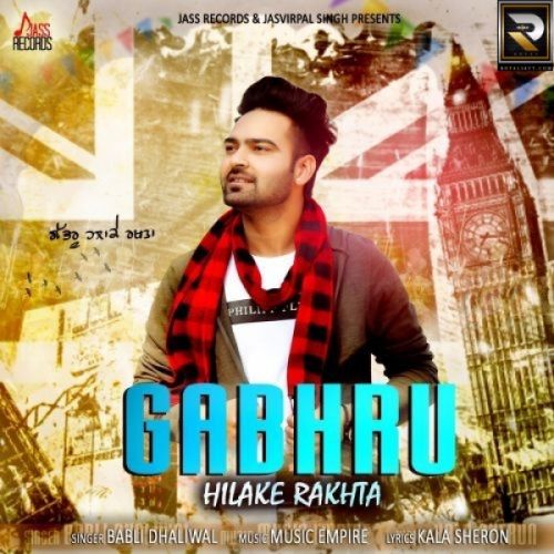 Gabhru Hilake Rakhta Babli Dhaliwal mp3 song download, Gabhru Hilake Rakhta Babli Dhaliwal full album