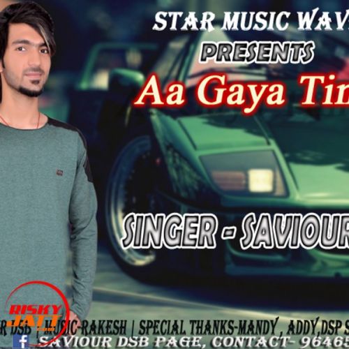 Aa Gaya Time Saviour Dsb mp3 song download, Aa Gaya Time Saviour Dsb full album