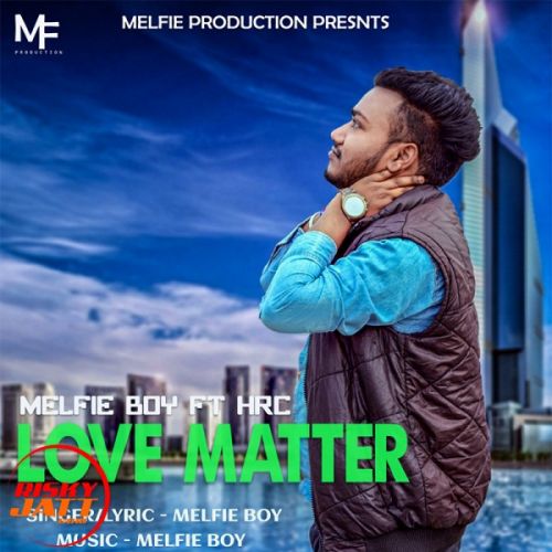 Love Matter MELFIE BOY mp3 song download, Love Matter MELFIE BOY full album